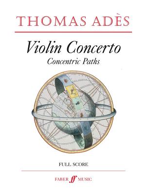Violin Concerto: Concentric Paths, Score - Ades, Thomas (Composer), and Ads, Thomas (Composer)