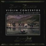 Violin Concertos: Mendelssohn & Tchaikovsky