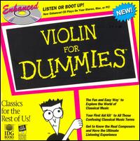 Violin for Dummies - Augustin Dumay (violin); Chamber Orchestra of Europe (chamber ensemble); David Oistrakh (violin); Geoffrey Parsons (piano);...