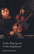 Violin Playing and Violin Adjustment