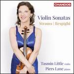 Violin Sonatas by Richard Strauss & Ottorino Respighi
