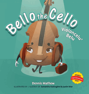 Violoncelu' Belu: English/Romanian Edition: Bello the Cello