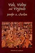 Viols, Violins and Virginals