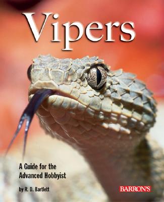 Vipers: A Guide for the Advanced Hobbyist - Bartlett, R D, and Wray, Kenneth