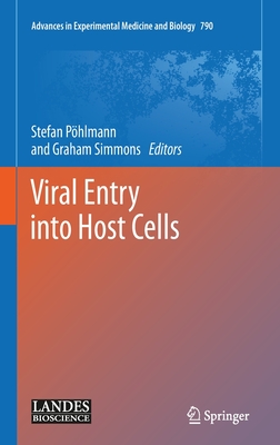 Viral Entry Into Host Cells - P�hlmann, Stefan (Editor), and Simmons, Graham (Editor)