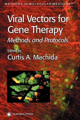 Viral Vectors for Gene Therapy: Methods and Protocols - Machida, Curtis A. (Editor)