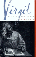Virgil: His Life and Times