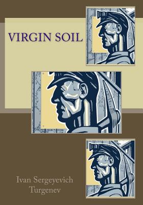 Virgin Soil - Townsend, R S (Translated by), and Turgenev, Ivan Sergeyevich