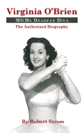 Virginia O'Brien: MGM's Deadpan Diva (Hardback)