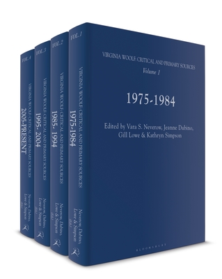 Virginia Woolf: Critical and Primary Sources - Neverow, Vara S. (Editor), and Dubino, Jeanne, Professor (Editor), and Lowe, Gill, Dr. (Editor)