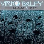 Virko Baley: Jurassic Bird