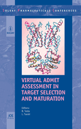 Virtual Admet Assessment in Target Selection and Maturation