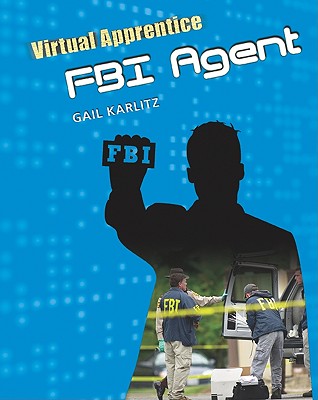 Virtual Apprentice: FBI Agent - Karlitz, Gail