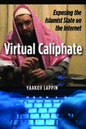 Virtual Caliphate: Exposing the Islamist State on the Internet