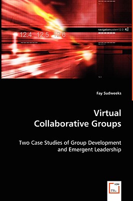 Virtual Collaborative Groups - Sudweeks, Fay