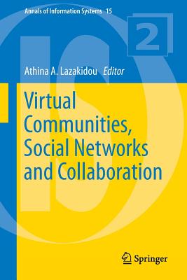 Virtual Communities, Social Networks and Collaboration - Lazakidou, Athina A (Editor)