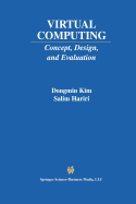 Virtual Computing: Concept, Design, and Evaluation