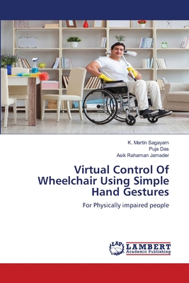 Virtual Control Of Wheelchair Using Simple Hand Gestures - Sagayam, K Martin, and Das, Puja, and Jamader, Asik Rahaman