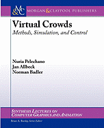 Virtual Crowds: Methods, Simulation, and Control