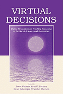 Virtual Decisions: Digital Simulations for Teaching Reasoning in the Social Sciences and Humanities