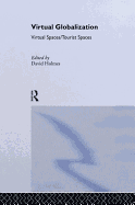 Virtual Globalization: Virtual Spaces/Tourist Spaces
