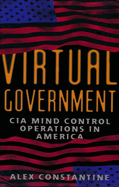 Virtual Government: CIA Mind Control Operations in America