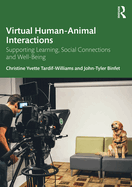 Virtual Human-Animal Interactions: Supporting Learning, Social Connections and Well-Being
