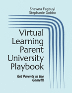Virtual Learning Parent University Playbook: Get the Parents in the Game!!!
