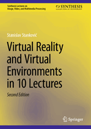 Virtual Reality and Virtual Environments in 10 Lectures