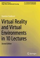 Virtual Reality and Virtual Environments in 10 Lectures