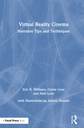 Virtual Reality Cinema: Narrative Tips and Techniques