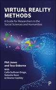 Virtual Reality Methods: A Guide for Researchers in the Social Sciences and Humanities