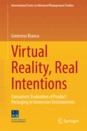 Virtual Reality, Real Intentions: Consumers' Evaluation of Product Packaging in Immersive Environments