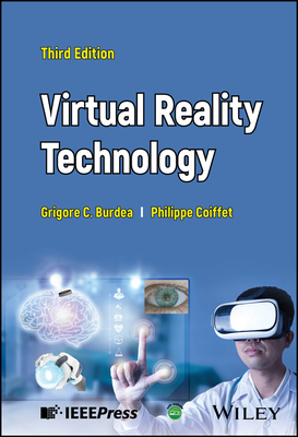 Virtual Reality Technology - Burdea, Grigore C., and Coiffet, Philippe