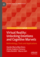 Virtual Reality: Unlocking Emotions and Cognitive Marvels: Methodology, Tools and Applications