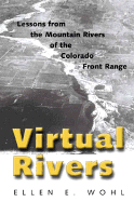 Virtual Rivers: Lessons from the Mountain Rivers of the Colorado Front Range