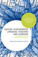 Virtual Synchronous Language Teaching and Learning: The New Frontier in Language Acquisition