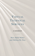 Virtual Technical Services: A Handbook