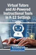 Virtual Tutors and AI-Powered Instructional Tools in K-12 Settings