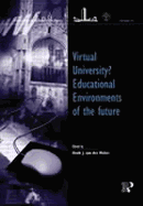 Virtual University?: Educational Environments for the Future