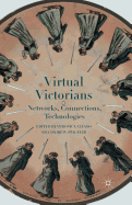 Virtual Victorians: Networks, Connections, Technologies