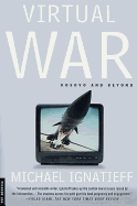 Virtual War: Kosovo and Beyond