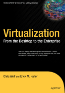 Virtualization: From the Desktop to the Enterprise