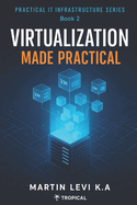 Virtualization Made Practical