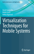Virtualization Techniques for Mobile Systems