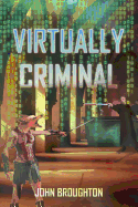 Virtually Criminal