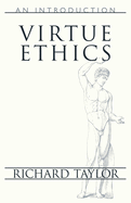 Virtue Ethics: An Introduction