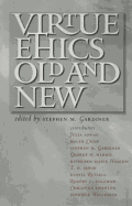 Virtue Ethics, Old and New