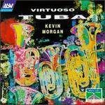 Virtuoso Tuba - Gareth Bimson (trumpet); John Thurgood (horn); John Young (trumpet); Kevin Morgan (tuba); Lindsay Shilling (trombone);...