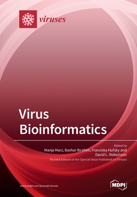 Virus Bioinformatics - Marz, Manja (Guest editor), and Ibrahim, Bashar (Guest editor), and Hufsky, Franziska (Guest editor)